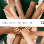 Innovative Ideas for Nonprofits