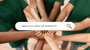 Innovative Ideas for Nonprofits